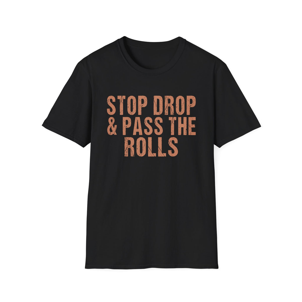 Friendsgiving - Stop Drop & Pass the Rolls Funny Thanksgiving T-Shirt