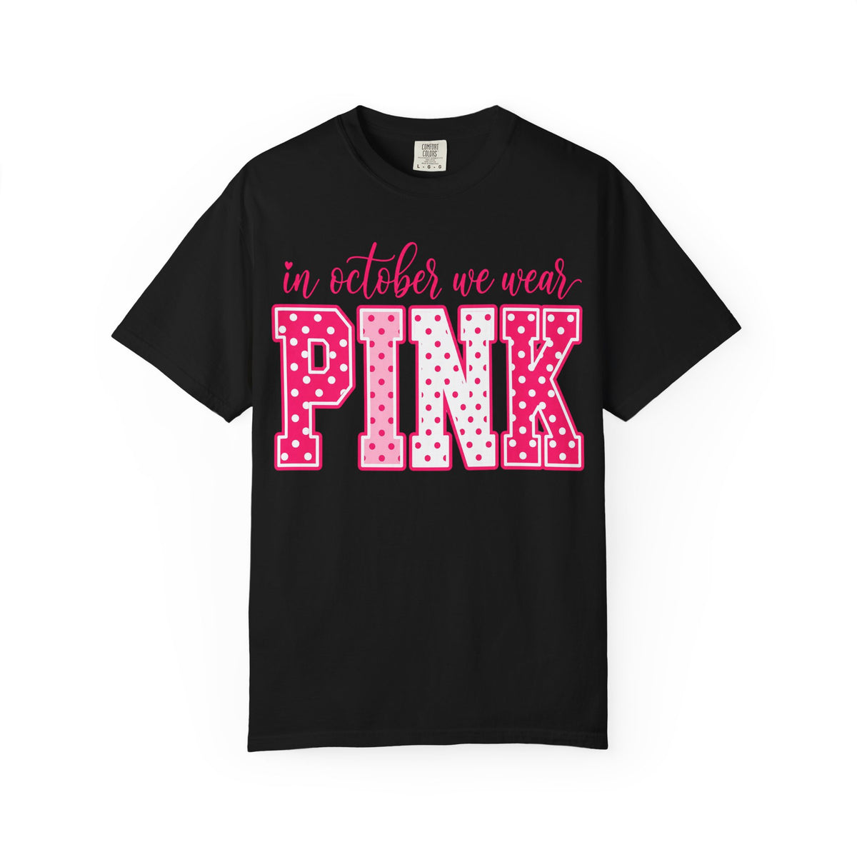 In October We Wear Pink T-Shirt — Breast Cancer Awareness Tee