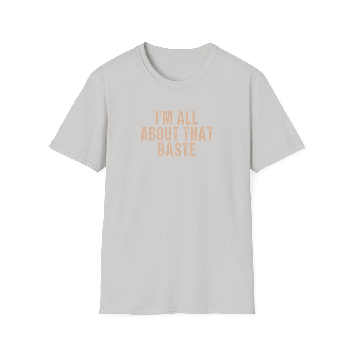 Friendsgiving - I’m All About That Baste Funny Cooking T-Shirt