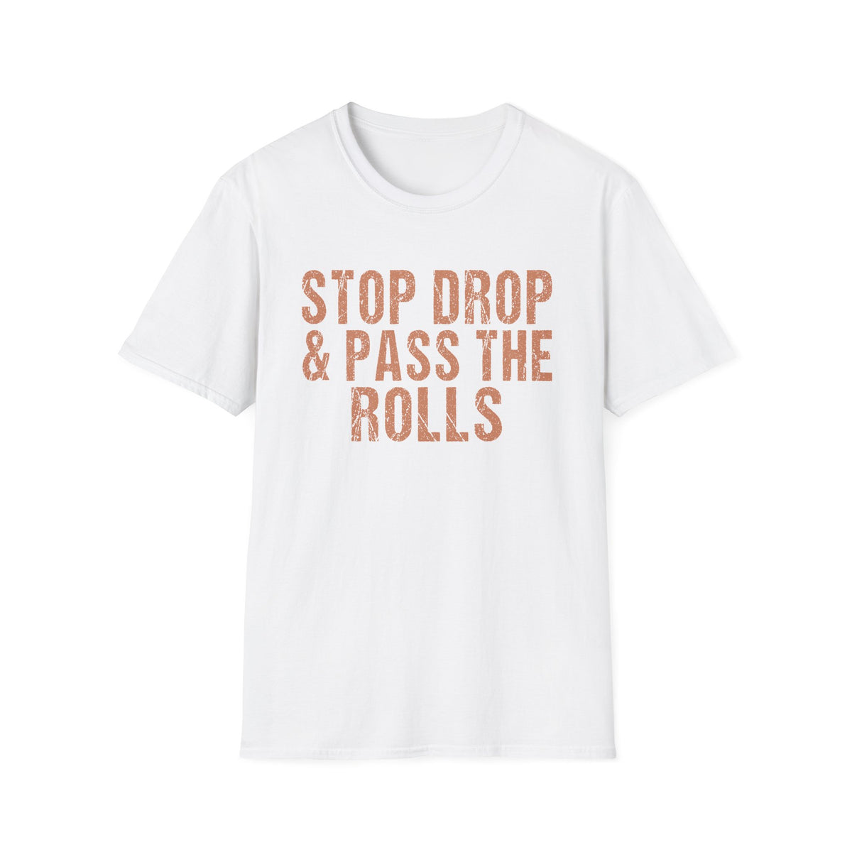 Friendsgiving - Stop Drop & Pass the Rolls Funny Thanksgiving T-Shirt