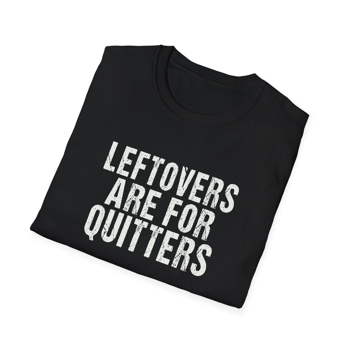 Friendsgiving - Leftovers Are for Quitters Funny T-Shirt