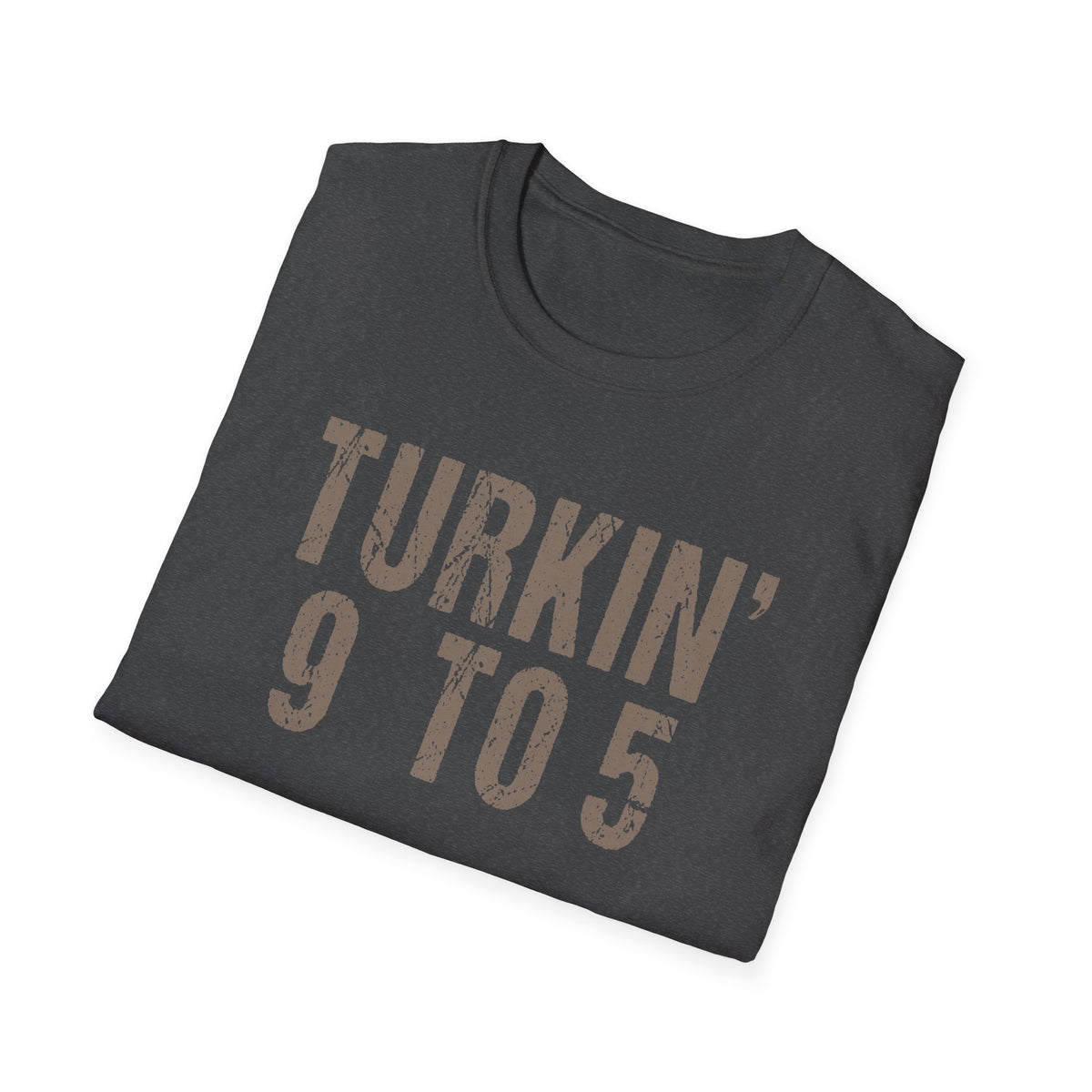 Friendsgiving, - Turkin’ 9 to 5 Funny Work Life T-Shirt