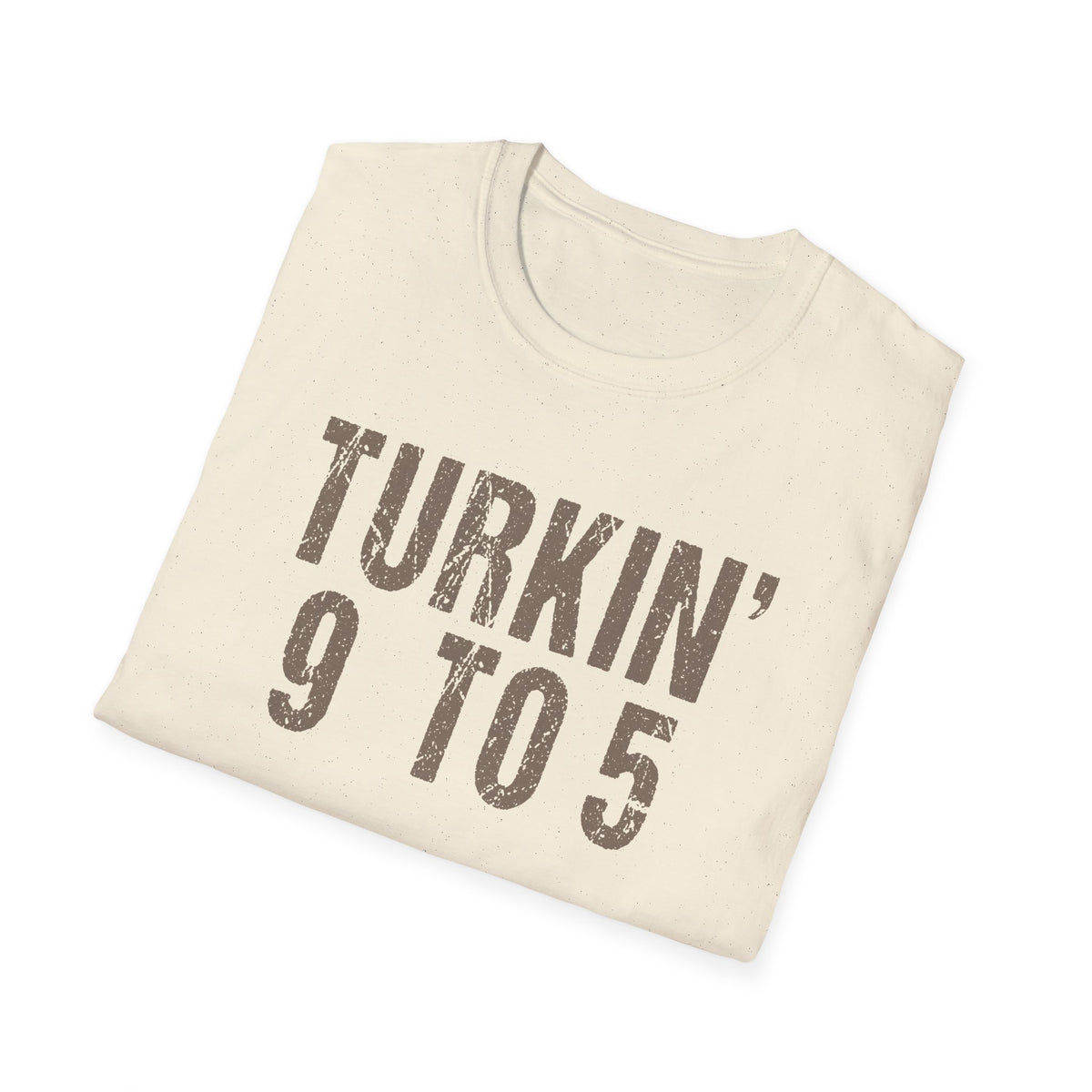 Friendsgiving, - Turkin’ 9 to 5 Funny Work Life T-Shirt