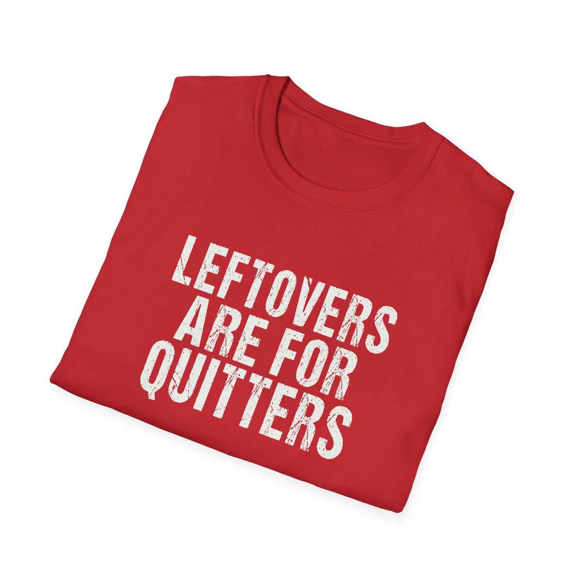 Friendsgiving - Leftovers Are for Quitters Funny T-Shirt