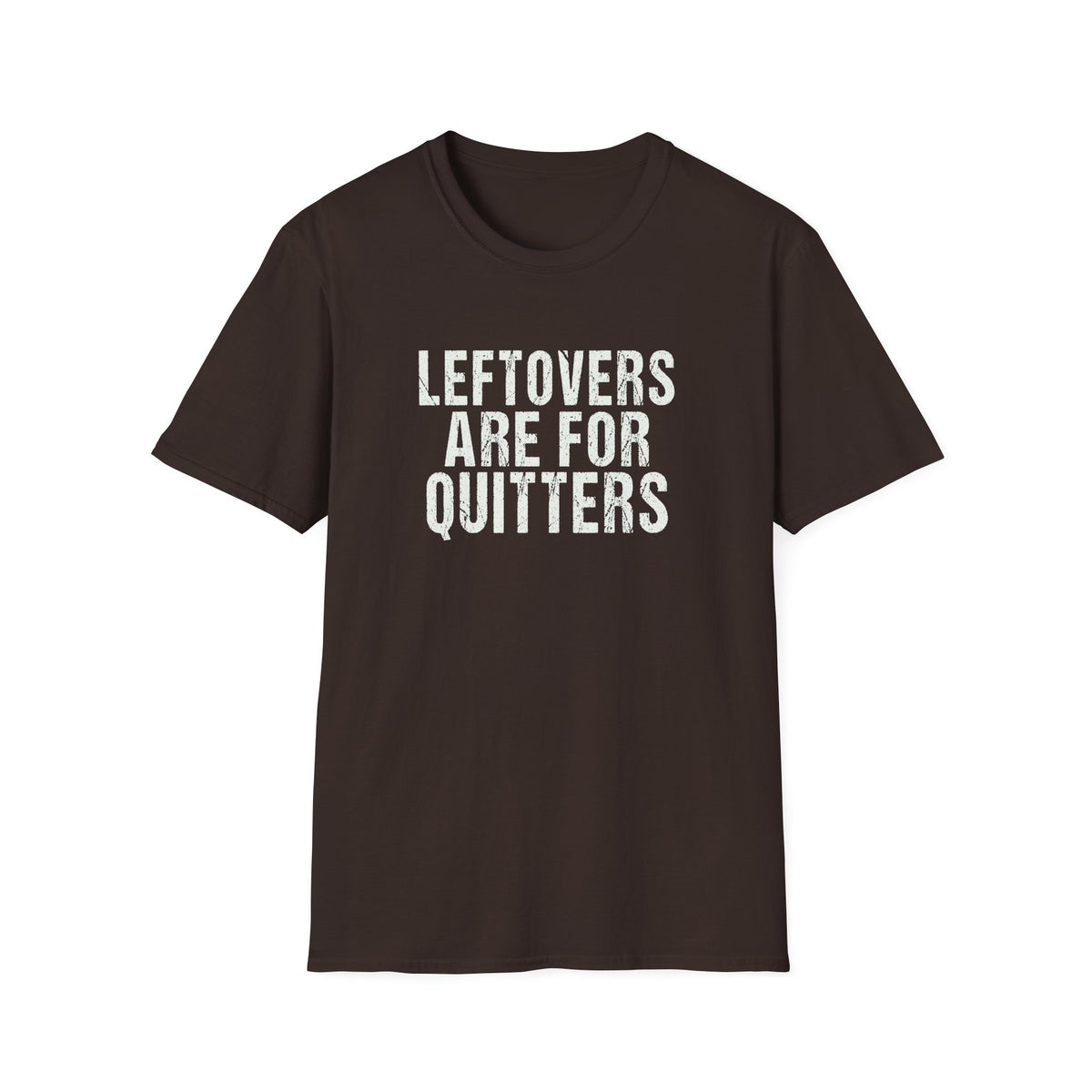 Friendsgiving - Leftovers Are for Quitters Funny T-Shirt