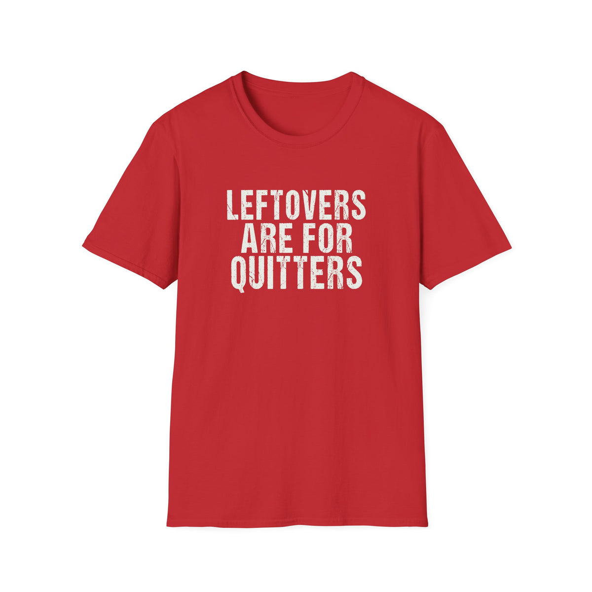 Friendsgiving - Leftovers Are for Quitters Funny T-Shirt