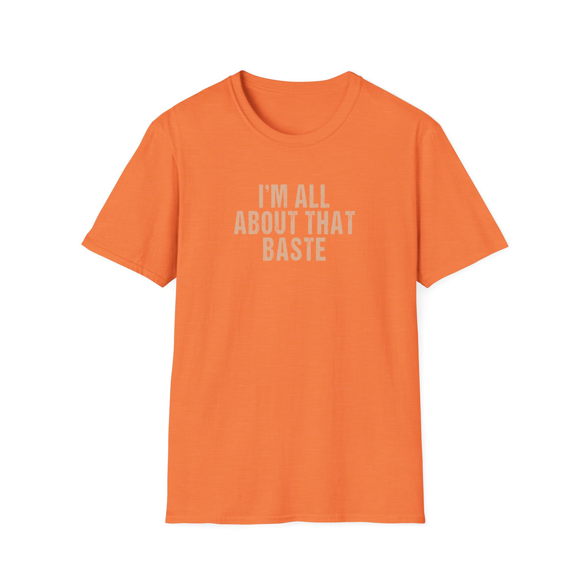 Friendsgiving - I’m All About That Baste Funny Cooking T-Shirt