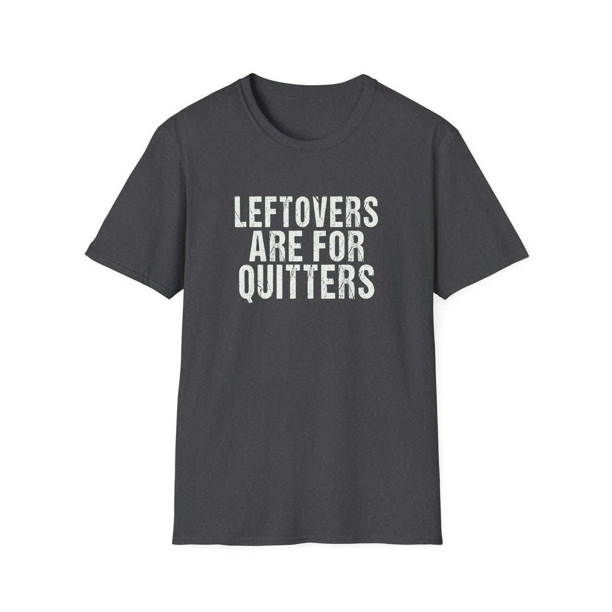 Friendsgiving - Leftovers Are for Quitters Funny T-Shirt
