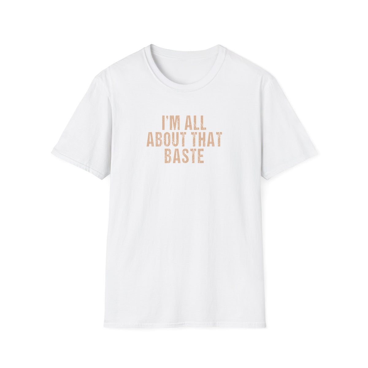 Friendsgiving - I’m All About That Baste Funny Cooking T-Shirt