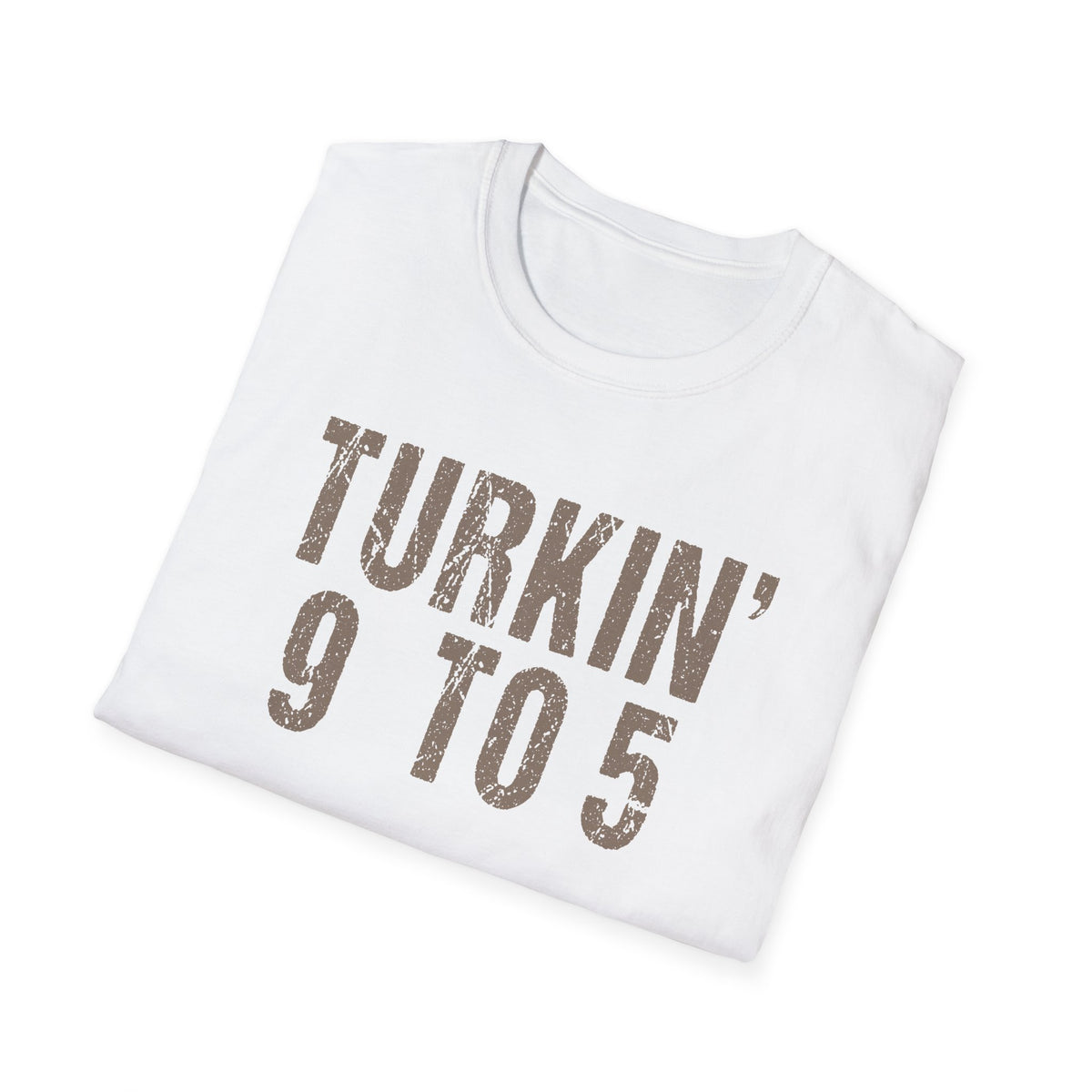 Friendsgiving, - Turkin’ 9 to 5 Funny Work Life T-Shirt