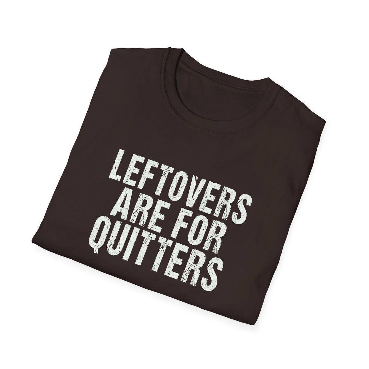 Friendsgiving - Leftovers Are for Quitters Funny T-Shirt